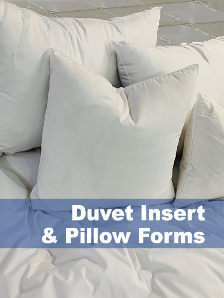 Duvet Insert & Pillow Forms